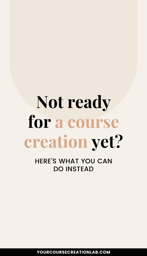 Not ready for a course? Here's what to do before course creation instead